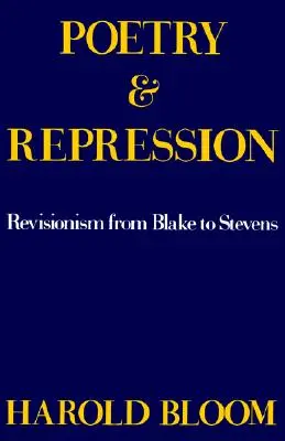 Poézia a represia: Revizionizmus od Blakea po Stevensa - Poetry and Repression: Revisionism from Blake to Stevens