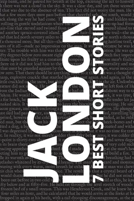 7 najlepších poviedok Jacka Londona - 7 best short stories by Jack London