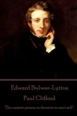 Edward Bulwer-Lytton - Paul Clifford: Najľahšie je oklamať samého seba