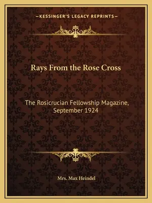 Lúče z ružového kríža: The Rosicrucian Fellowship Magazine, september 1924 - Rays From the Rose Cross: The Rosicrucian Fellowship Magazine, September 1924
