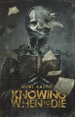 Vedieť, kedy zomrieť: Nespracované príbehy - Knowing When to Die: Uncollected Stories