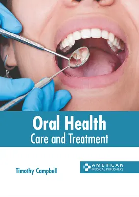 Ústne zdravie: Starostlivosť a liečba - Oral Health: Care and Treatment
