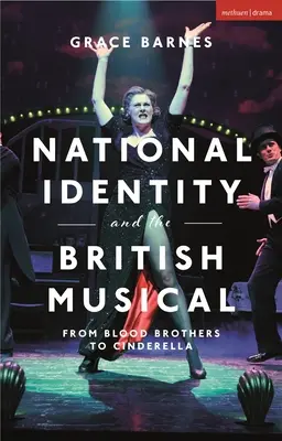 Národná identita a britský muzikál: Od Pokrvných bratov po Popolušku - National Identity and the British Musical: From Blood Brothers to Cinderella
