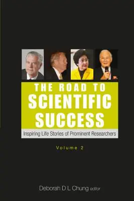 Cesta k vedeckému úspechu: inšpirujúce životné príbehy významných výskumníkov (2. diel) - Road to Scientific Success, The: Inspiring Life Stories of Prominent Researchers (Volume 2)