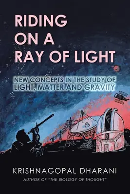 Jazda na lúči svetla: Nové koncepcie v štúdiu svetla, hmoty a gravitácie - Riding on a Ray of Light: New Concepts in the Study of Light, Matter and Gravity