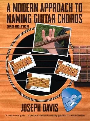 Moderný prístup k pomenovaniu gitarových akordov Ed. 3 - A Modern Approach to Naming Guitar Chords Ed. 3