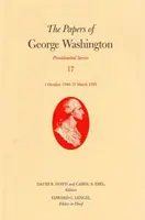 Dokumenty Georgea Washingtona: 1. október 1794 - 31. marec 1795 Zväzok 17 - The Papers of George Washington: 1 October 1794-31 March 1795 Volume 17