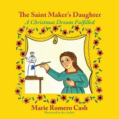 Dcéra svätého tvorcu: Splnený vianočný sen - The Saint Maker's Daughter: A Christmas Dream Fulfilled