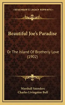 Krásny Joe je raj: alebo Ostrov bratskej lásky (1902) - Beautiful Joe's Paradise: Or The Island Of Brotherly Love (1902)
