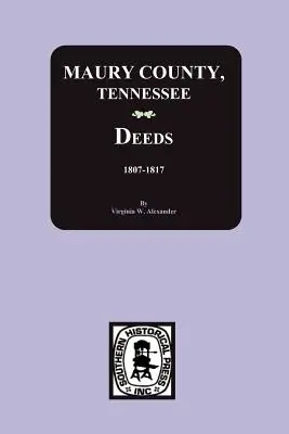 Maury County, Tennessee Listiny, 1807-1817 - Maury County, Tennessee Deeds, 1807-1817