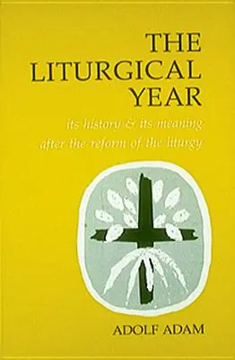 Liturgický rok: Jeho história a význam po reforme liturgie - Liturgical Year: Its History and Its Meaning After the Reform of the Liturgy