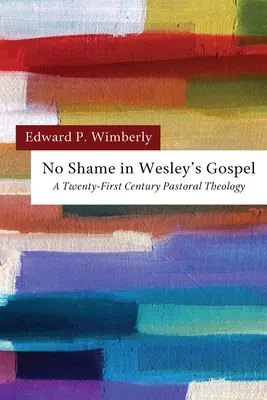 Žiadna hanba vo Wesleyho evanjeliu - No Shame in Wesley's Gospel