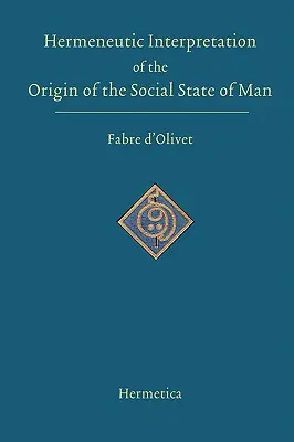 Hermeneutický výklad pôvodu sociálneho stavu človeka - Hermeneutic Interpretation of the Origin of the Social State of Man