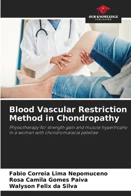 Metóda obmedzenia krvných ciev pri chondropatii - Blood Vascular Restriction Method in Chondropathy