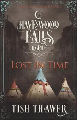 Stratené v čase: novela Legendy o Havenwood Falls - Lost in Time: A Legends of Havenwood Falls Novella