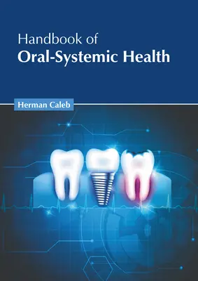 Príručka orálno-systémového zdravia - Handbook of Oral-Systemic Health