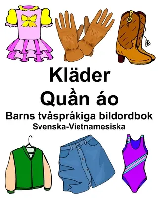 Švédsko-vietnamský Klder/Quần o Detský obrázkový slovník - Svenska-Vietnamesiska Klder/Quần o Barns tvsprkiga bildordbok