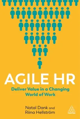 Agilné HR: Poskytovanie hodnoty v meniacom sa svete práce - Agile HR: Deliver Value in a Changing World of Work