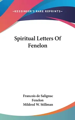 Fenelonove duchovné listy - Spiritual Letters Of Fenelon