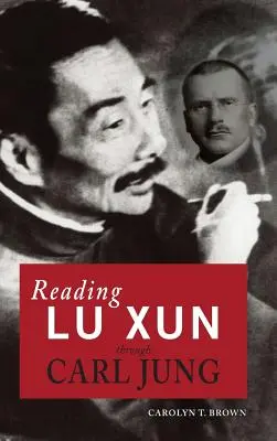 Čítanie Lu Xuna prostredníctvom Carla Junga - Reading Lu Xun Through Carl Jung