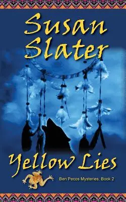 Žlté lži: Záhady Bena Pecosa, kniha 2 - Yellow Lies: Ben Pecos Mysteries, Book 2