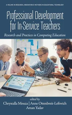 Profesionálny rozvoj pre učiteľov v praxi: Výskum a prax vo vzdelávaní v oblasti informatiky - Professional Development for In-Service Teachers: Research and Practices in Computing Education