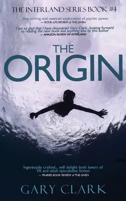 Pôvod: Dystopické dobrodružstvo pre mladých dospelých - The Origin: A Young Adult Dystopian Adventure