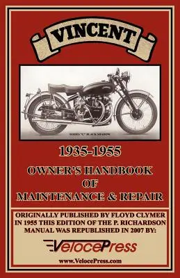 Vincent 1935-1955 Príručka majiteľa pre údržbu a opravy - Vincent 1935-1955 Owner's Handbook of Maintenance & Repair