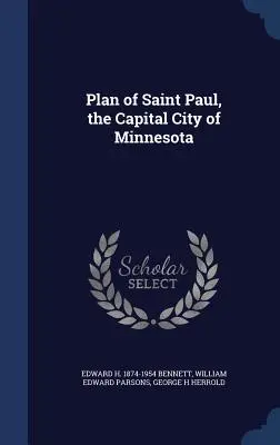 Plán Saint Paul, hlavného mesta Minnesoty - Plan of Saint Paul, the Capital City of Minnesota