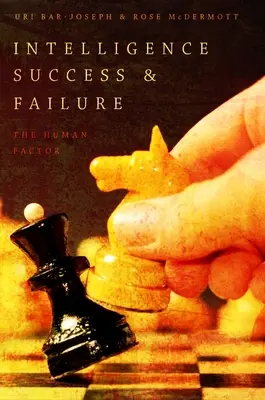 Úspech a neúspech inteligencie: Ľudský faktor - Intelligence Success and Failure: The Human Factor