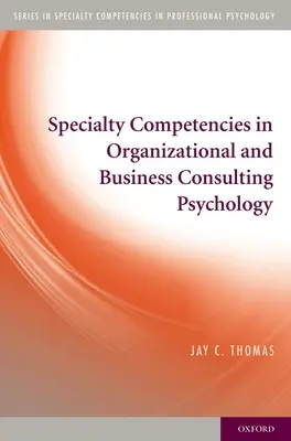 Špecializačné kompetencie v organizačnej a podnikovej poradenskej psychológii - Specialty Competencies in Organizational and Business Consulting Psychology
