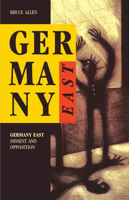 Východné Nemecko: Disent a opozícia - Germany East: Dissent and Opposition