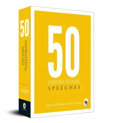 50 inšpiratívnych prejavov: 50 najznámejších spisovateľov a spisovateliek, ktoré sa dajú zbierať - 50 Inspirational Speeches: Collectable Edition