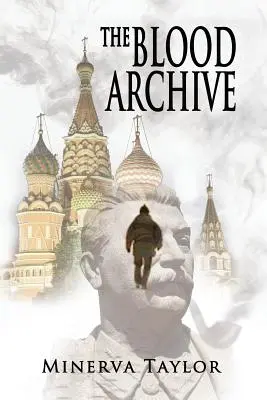 Archív krvi: Druhá kniha Ruskej trilógie - The Blood Archive: Book Two Russian Trilogy