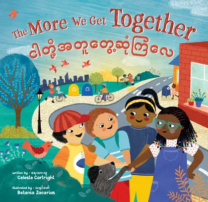 The More We Get Together (Dvojjazyčná barmčina a angličtina) - The More We Get Together (Bilingual Burmese & English)