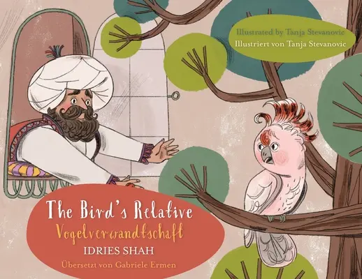 Vtáčí príbuzný / Vogelverwandtschaft: Bilingual English-German Edition / Zweisprachige Ausgabe Englisch-Deutsch - The Bird's Relative / Vogelverwandtschaft: Bilingual English-German Edition / Zweisprachige Ausgabe Englisch-Deutsch