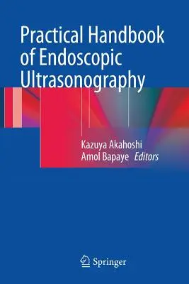 Praktická príručka endoskopickej ultrasonografie - Practical Handbook of Endoscopic Ultrasonography