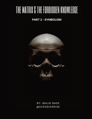 Matrix a zakázané vedomosti (2. časť): Symbolika - The Matrix & The Forbidden Knowledge (Part 2): Symbolism