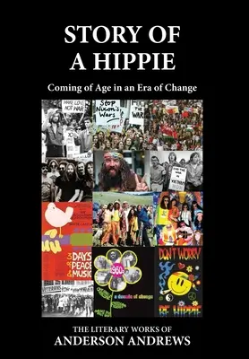 Príbeh hippies: Dozrievanie v ére zmien - Story of a Hippie: Coming of Age in an Era of Change