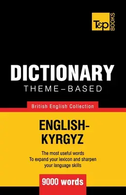 Tematický slovník britská angličtina-kirgizština - 9000 slov - Theme-based dictionary British English-Kyrgyz - 9000 words