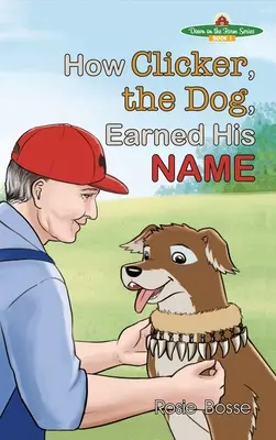Ako si pes Clicker zaslúžil svoje meno - How Clicker, the Dog, Earned his Name