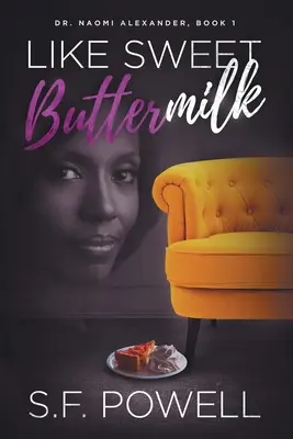 Ako sladké cmar: Naomi Alexanderová, kniha 1 - Like Sweet Buttermilk: Dr. Naomi Alexander, Book 1