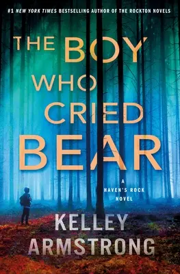 Chlapec, ktorý plakal medveďa: román o Haven's Rock - The Boy Who Cried Bear: A Haven's Rock Novel
