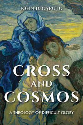 Kríž a kozmos: Teológia ťažkej slávy - Cross and Cosmos: A Theology of Difficult Glory