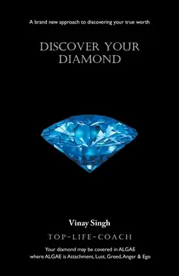 Objavte svoj diamant: Nový prístup k objavovaniu svojej skutočnej hodnoty - Discover Your Diamond: A brand new approach to discovering your true worth