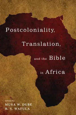 Postkoloniálnosť, preklad a Biblia v Afrike - Postcoloniality, Translation, and the Bible in Africa
