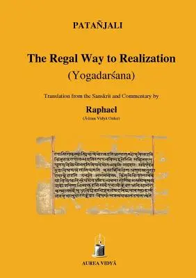 Kráľovská cesta k realizácii: Yogadarsana - The Regal Way to Realization: Yogadarsana