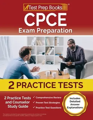Príprava na skúšku CPCE 2023-2024: 2 praktické testy a študijná príručka pre poradcov [obsahuje podrobné vysvetlenia odpovedí] - CPCE Exam Preparation 2023-2024: 2 Practice Tests and Counselor Study Guide [Includes Detailed Answer Explanations]