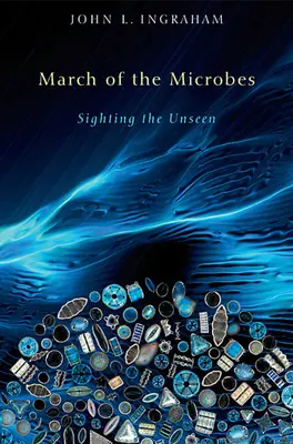 Pochod mikróbov: Pozorovanie neviditeľného - March of the Microbes: Sighting the Unseen