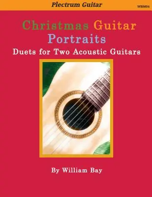 Vianočné gitarové portréty: Duetá pre dve akustické gitary - Christmas Guitar Portraits: Duets for Two Acoustic Guitars